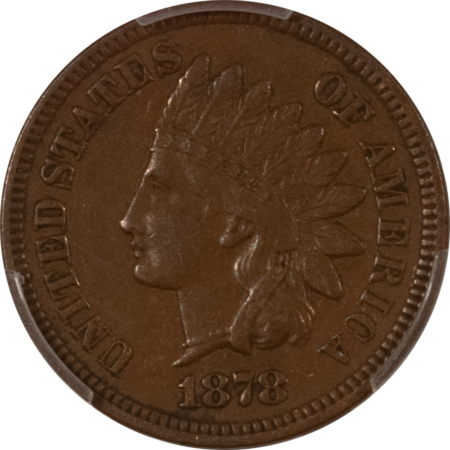 Indian 1878 INDIAN CENT, PCGS XF-45, CHOCOLATE BROWN & LOOKS AU!