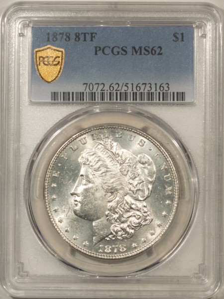Dollars 1878 8TF $1 MORGAN DOLLAR – PCGS MS-62, BLAZING WHITE!