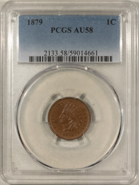 Indian 1879 INDIAN CENT, PCGS AU-58, CHOCOLATE BROWN & ORIGINAL!