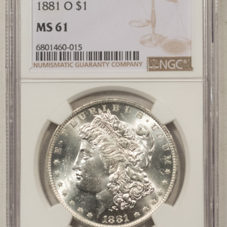 Dollars 1881-O $1 MORGAN DOLLAR – NGC MS-61, BLAST WHITE
