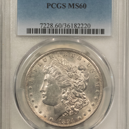 Dollars 1894 $1 MORGAN DOLLAR – PCGS MS-60, LOOKS MS-62, PREMIUM QUALITY!
