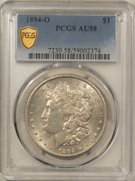 Dollars 1894-O $1 MORGAN DOLLAR – PCGS AU-58, LOOKS UNC!
