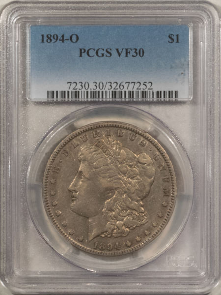 Dollars 1894-O $1 MORGAN DOLLAR – PCGS VF-30, NICE ORIGINAL