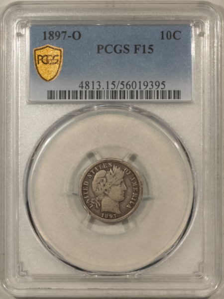 Barber Dimes 1897-O BARBER DIME – PCGS F-15, TOUGH NEW ORLEANS SEMI-KEY DATE!