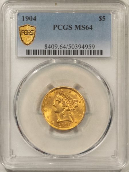$5 1904 $5 LIBERTY HEAD HALF EAGLE – PCGS MS-64, LUSTROUS & FRESH, GOLD SHIELD!