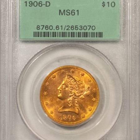 $10 1906-D $10 LIBERTY GOLD EAGLE – PCGS MS-61, OGH & PQ! FIRST-YEAR DENVER MINT!