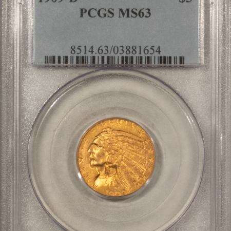 $5 1909-D $5 INDIAN GOLD HALF EAGLE – PCGS MS-63, OLDER HOLDER, VERY FRESH!