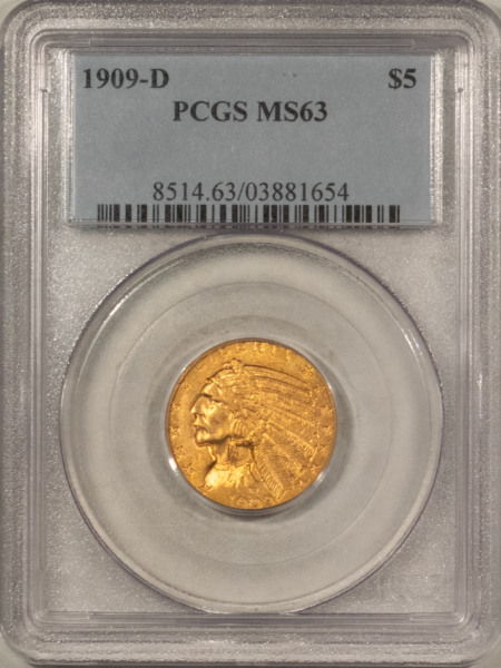 $5 1909-D $5 INDIAN GOLD HALF EAGLE – PCGS MS-63, OLDER HOLDER, VERY FRESH!