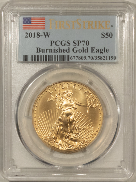 American Gold Eagles, Buffaloes, & Liberty Series 2018-W $50 BURNISHED AMERICAN GOLD EAGLE, 1 OZ – PCGS SP-70