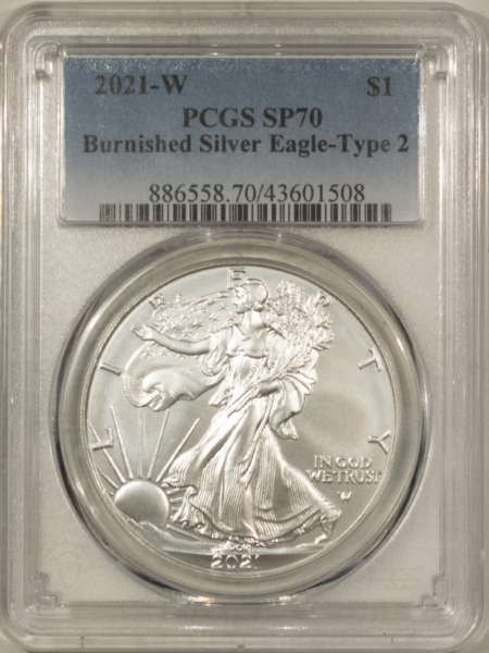American Silver Eagles 2021-W $1 1 OZ AMERICAN BURNISHED SILVER EAGLE TY 2 – PCGS SP-70 WHITE, PERFECT!