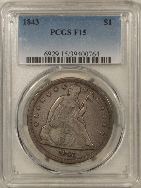 Dollars 1843 SEATED LIBERTY DOLLAR – PCGS F-15, NICE WHOLESOME, ORIGINAL EARLY DATE!