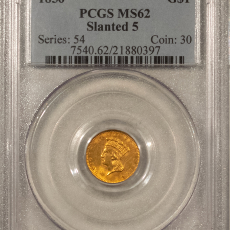 $1 1856 $1 GOLD DOLLAR, SLANTED 5 – PCGS MS-62, FRESH & LUSTROUS!