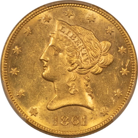 $10 1861 NO MOTTO $10 LIBERTY GOLD EAGLE – PCGS MS-62 CAC, RARE CIVIL WAR DATE PQ++!