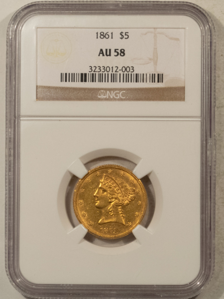 $5 1861 $5 LIBERTY GOLD HALF EAGLE – NGC AU-58, NO MOTTO, CIVIL WAR DATE!