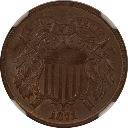 New Certified Coins 1871 TWO CENT PIECE – NGC MS-63 BN, FRESH, ORIGINAL & TOUGH!