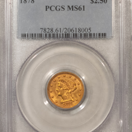 New Store Items 1878 $2.50 LIBERTY GOLD QUARTER EAGLE – PCGS MS-61, ATTRACTIVE EARLIER DATE