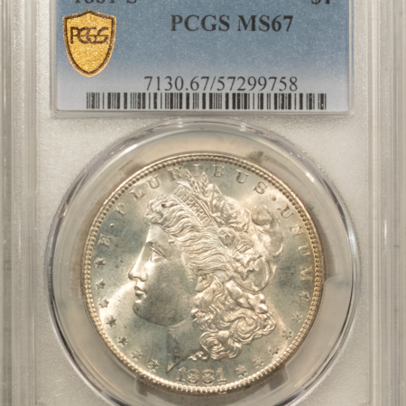 Dollars 1881-S $1 MORGAN DOLLAR – PCGS MS-67, FRESH & PREMIUM QUALITY!