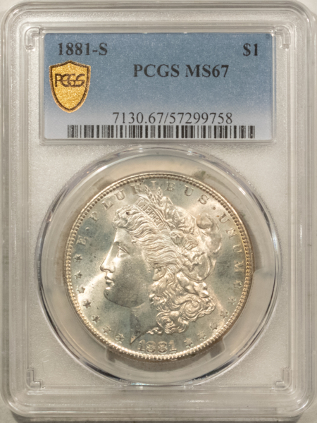 Dollars 1881-S $1 MORGAN DOLLAR – PCGS MS-67, FRESH & PREMIUM QUALITY!