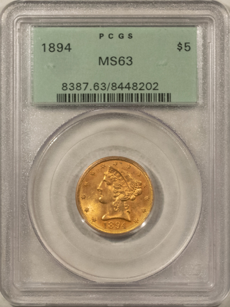 $5 1894 $5 LIBERTY GOLD HALF EAGLE – PCGS MS-63, FRESH & PREMIUM QUALITY!