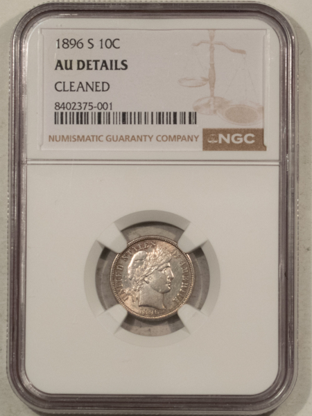 Barber Dimes 1896-S BARBER DIME – NGC AU DETAILS, CLEANED, LOOKS 55+, KEY-DATE!