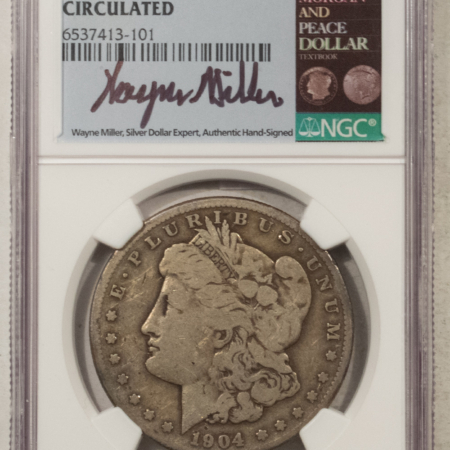 Dollars 1904-S $1 MORGAN DOLLAR – NGC CIRCULATED, WAYNE MILLER SIGNED!
