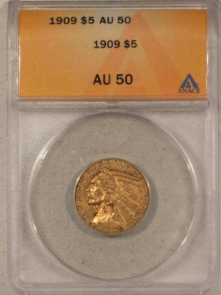 $5 1909 $5 INDIAN GOLD HALF EAGLE – ANACS AU-50