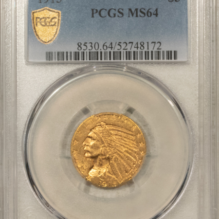 $5 1915 $5 INDIAN GOLD HALF EAGLE – PCGS MS-64, FROM A FRESH PAIR! BETTER DATE!