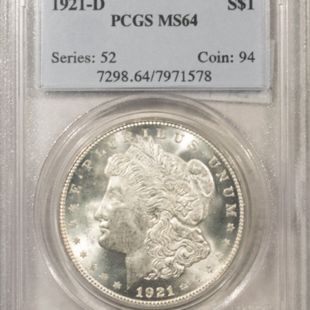 Dollars 1921-D $1 MORGAN DOLLAR – PCGS MS-64, FROSTY WHITE & PREMIUM QUALITY!