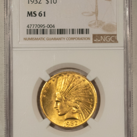$10 1932 $10 INDIAN GOLD EAGLE – NGC MS-61, GREAT LUSTER