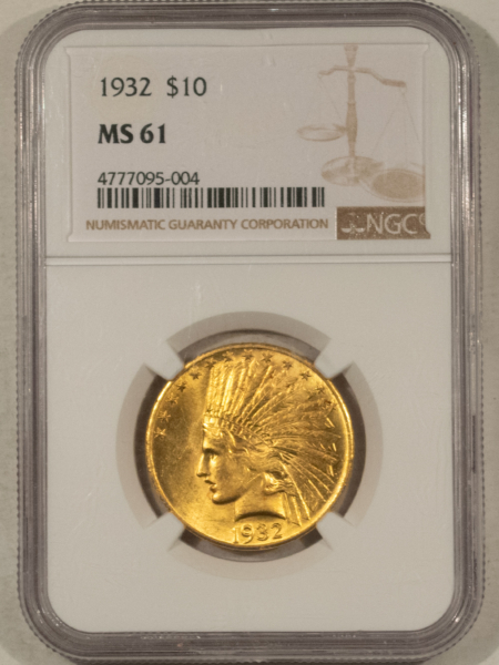 $10 1932 $10 INDIAN GOLD EAGLE – NGC MS-61, GREAT LUSTER