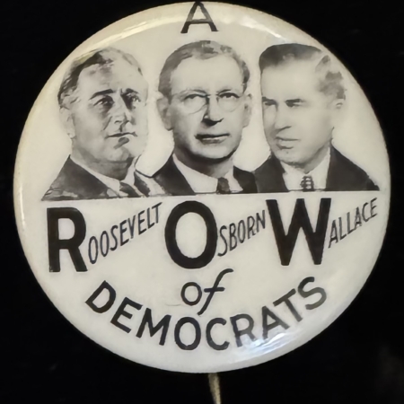 New Store Items 1940 ROOSEVELT-OSBORNE-WALLACE TRIGATE “ROW OF DEMOCRATS” 1 1/4″ BUTTON-MINT!