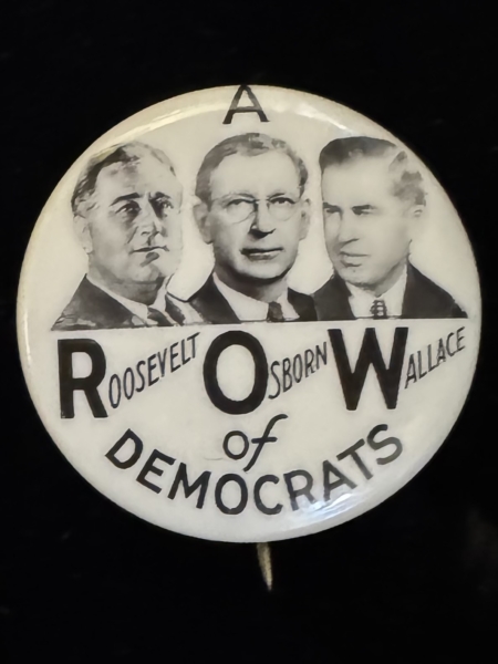 New Store Items 1940 ROOSEVELT-OSBORNE-WALLACE TRIGATE “ROW OF DEMOCRATS” 1 1/4″ BUTTON-MINT!