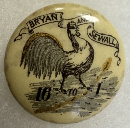 New Store Items 1896 BRYAN-SEWALL 16 TO 1, 7/8″ CAMPAIGN BUTTON, ROOSTER W/ GOLD; SCARCE & EXC!