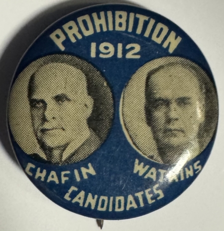 New Store Items 1912 CHAFIN-WATKINS PROHIBITION PARTY 7/8″ JUGATE CAMPAIGN BUTTON-SCARCE & MINT!