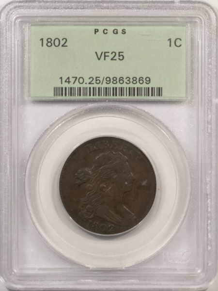 Draped Bust Large Cents 1802 DRAPED BUST CENT – PCGS VF-25, OLD GREEN HOLDER & PREMIUM QUALITY!