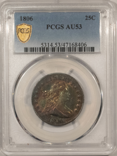 Draped Bust Quarters 1806 DRAPED BUST QUARTER – PCGS AU-53, PREMIUM QUALITY & GORGEOUS! LOOKS UNC!