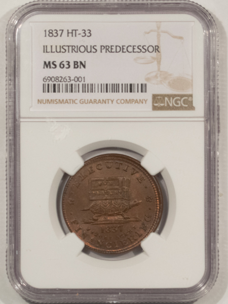 Civil War & Hard Times 1837 HARD TIMES TOKEN, HT-33 ILLUSTRIOUS PREDECESSOR NGC MS-63 BN, FRESH CHOICE!
