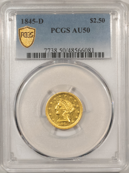 $2.50 1845-D $2.50 LIBERTY GOLD QUARTER EAGLE PCGS AU-50 GREAT QUALITY RARE DAHLONEGA!