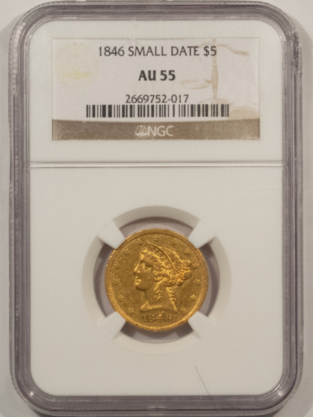 $5 1846 $5 LIBERTY GOLD HALF EAGLE SMALL DATE – NGC AU-55