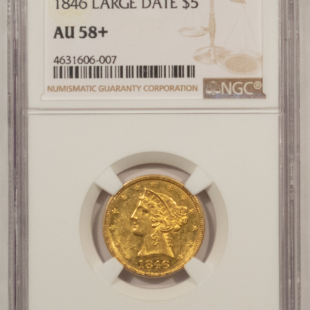 $5 1846 $5 LIBERTY GOLD HALF EAGLE LARGE DATE – NGC AU-58+, FRESH & FLASHY!