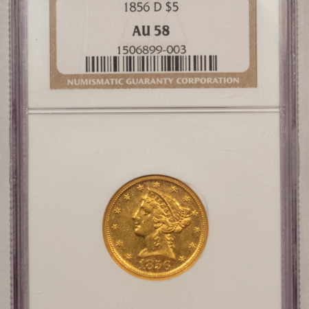 $5 1856-D $5 LIBERTY GOLD HALF EAGLE – NGC AU-58, RARE! DAHLONEGA!