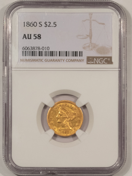 $2.50 1860-S $2.50 LIBERTY GOLD QUARTER EAGLE – NGC AU-58 BETTER DATE, SELDOM SEEN!