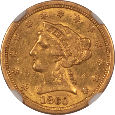 $2.50 1860-S $2.50 LIBERTY GOLD QUARTER EAGLE – NGC AU-58 BETTER DATE, SELDOM SEEN!