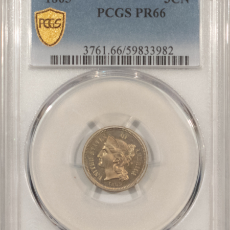 New Certified Coins 1865 PROOF THREE CENT NICKEL – PCGS PR-66, FRESH, ORIGINAL RARE 500 MINTAGE COIN