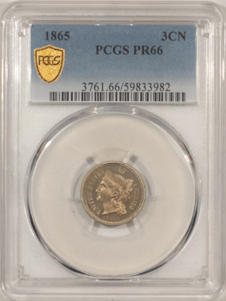 New Certified Coins 1865 PROOF THREE CENT NICKEL – PCGS PR-66, FRESH, ORIGINAL RARE 500 MINTAGE COIN