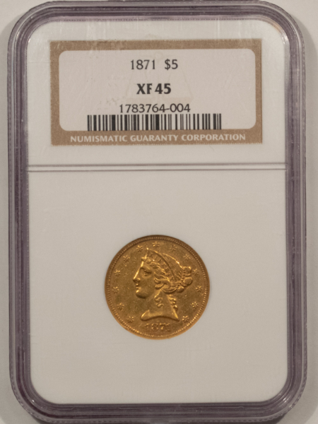 $5 1871 $5 LIBERTY GOLD HALF EAGLE – NGC XF-45, RARE! UNDER 100 KNOWN!