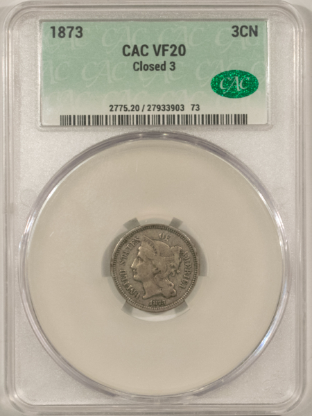 CAC Approved Coins 1873 THREE CENT NICKEL, CLOSED 3 – CACG VF-20, CAC APPROVED!