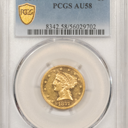 $5 1877 $5 LIBERTY GOLD HALF EAGLE – PCGS AU-58, RARE DATE!