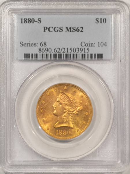 $10 1880-S $10 LIBERTY GOLD EAGLE – PCGS MS-62, FLASHY & CHOICE!