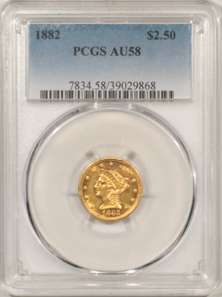 $2.50 1882 $2.50 LIBERTY GOLD QUARTER EAGLE – PCGS AU-58, MINTAGE 4000! RARE!